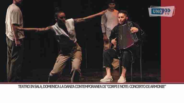 Teatro in Sala, domenica la danza contemporanea di “Corpi e note: concerto di armonie”