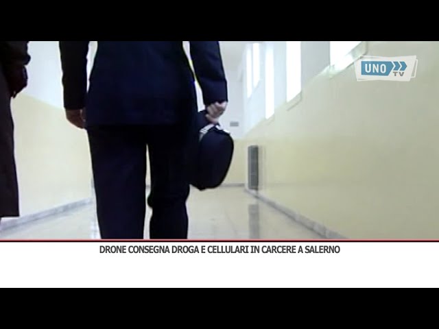 Drone consegna droga e cellulari in carcere a Salerno